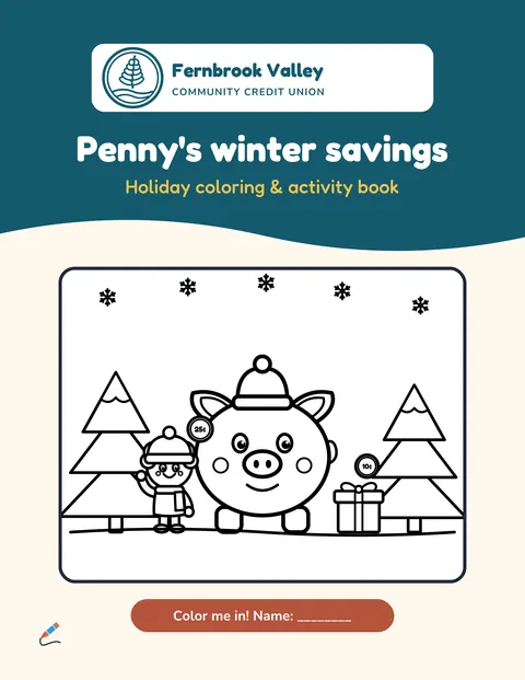 Cover of the sample book “Penny’s winter savings” for Fernbrook Valley Community Credit Union: a deep teal band with the credit union logo and a piggy bank in a winter hat beside a child and pine trees. Fictional business.
