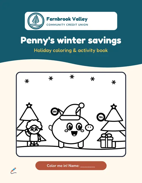 Cover of the sample book “Penny’s winter savings” for Fernbrook Valley Community Credit Union: a deep teal band with the credit union logo and a piggy bank in a winter hat beside a child and pine trees. Fictional business.